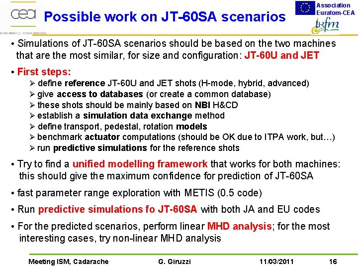 Possible work on JT-60 SA scenarios Association Euratom-CEA • Simulations of JT-60 SA scenarios