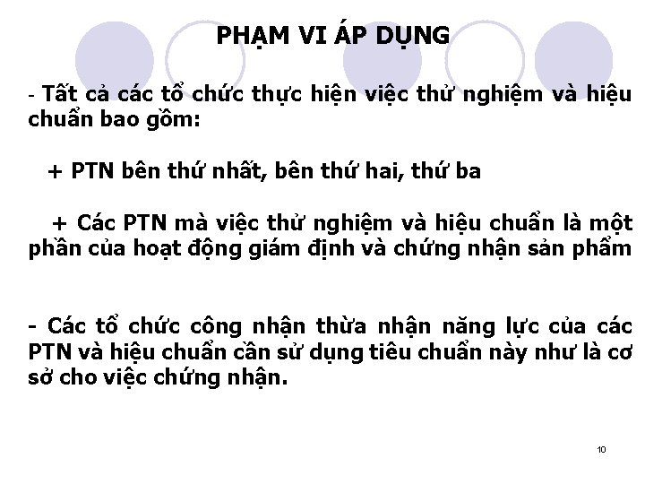 PHẠM VI ÁP DỤNG Tất cả các tổ chức thực hiện việc thử nghiệm