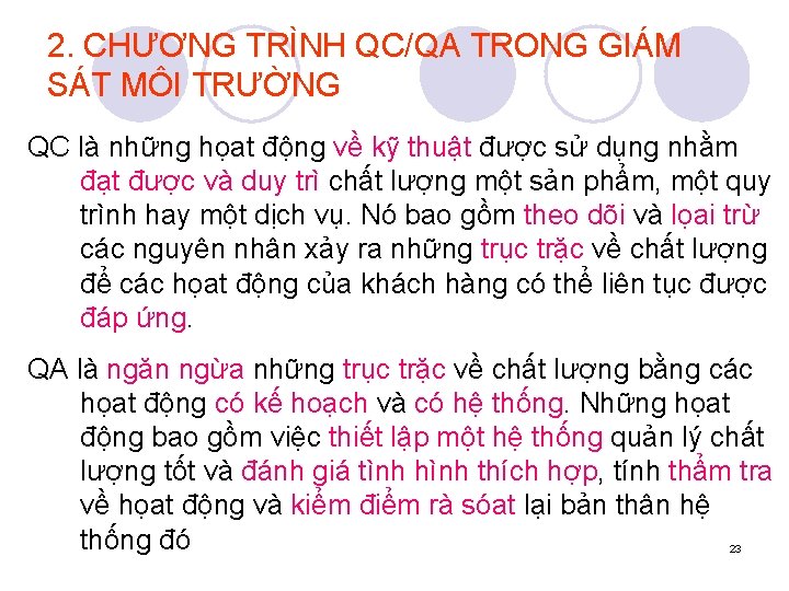 2. CHƯƠNG TRÌNH QC/QA TRONG GIÁM SÁT MÔI TRƯỜNG QC là những họat động