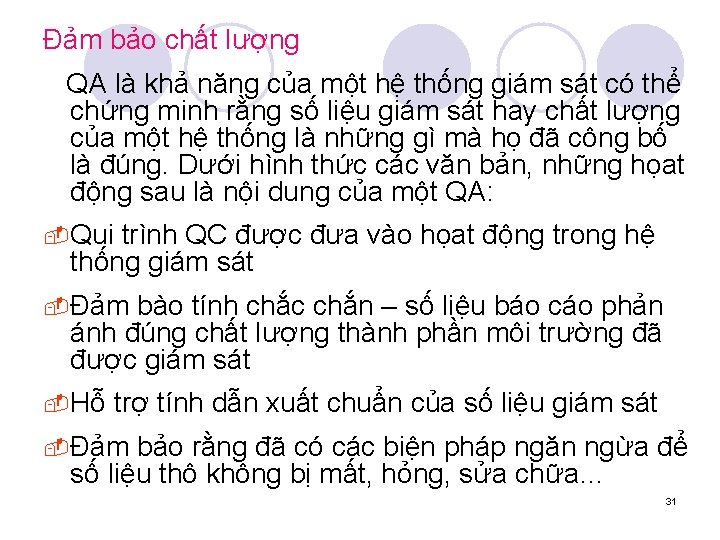 Đảm bảo chất lượng QA là khả năng của một hệ thống giám sát