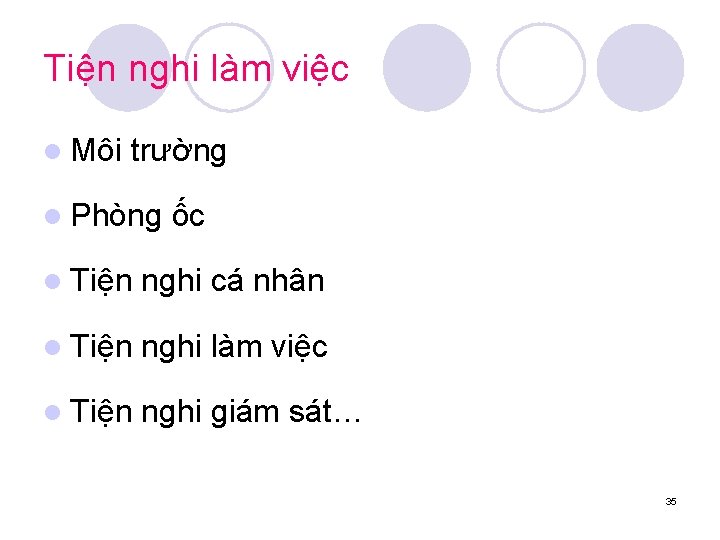 Tiện nghi làm việc l Môi trường l Phòng ốc l Tiện nghi cá