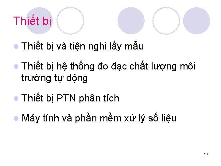 Thiết bị l Thiết bị và tiện nghi lấy mẫu l Thiết bị hệ