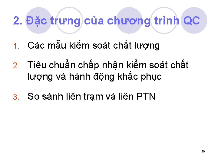 2. Đặc trưng của chương trình QC 1. Các mẫu kiểm soát chất lượng