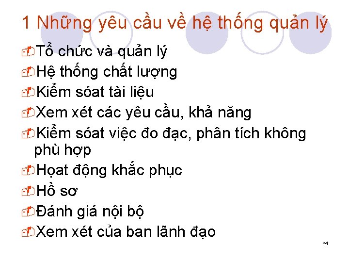 1 Những yêu cầu về hệ thống quản lý -Tổ chức và quản lý