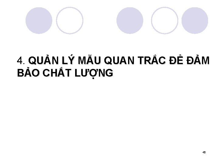 4. QUẢN LÝ MẪU QUAN TRẮC ĐỂ ĐẢM BẢO CHẤT LƯỢNG 46 