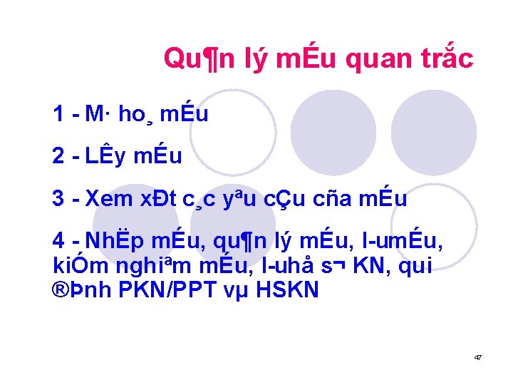 Qu¶n lý mÉu quan trắc 1 M· ho¸ mÉu 2 LÊy mÉu 3 Xem