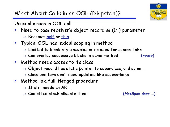 What About Calls in an OOL (Dispatch)? Unusual issues in OOL call • Need
