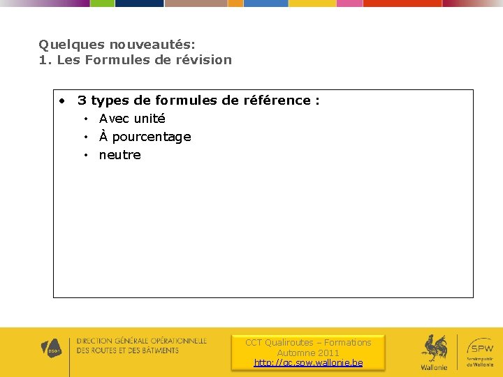 Quelques nouveautés: 1. Les Formules de révision • 3 types de formules de référence