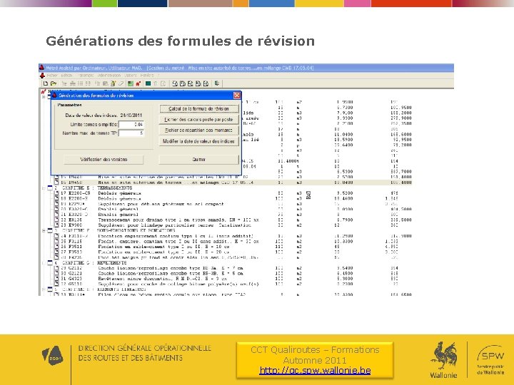 Générations des formules de révision CCT Qualiroutes – Formations Automne 2011 http: //qc. spw.