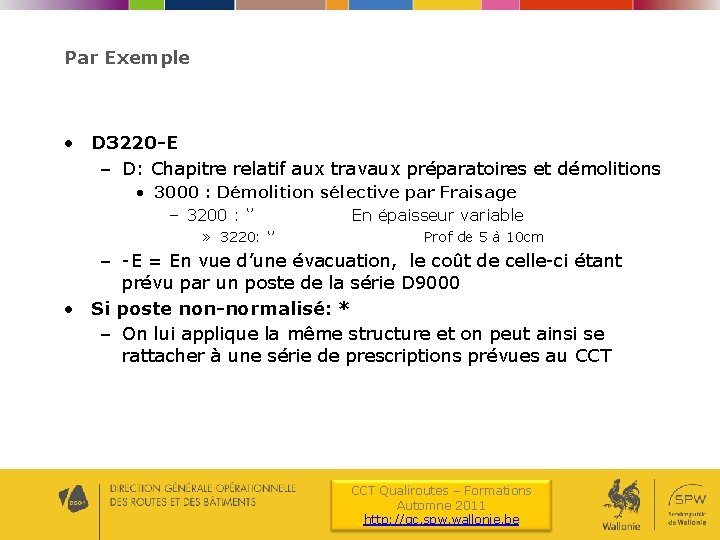 Par Exemple • D 3220 -E – D: Chapitre relatif aux travaux préparatoires et