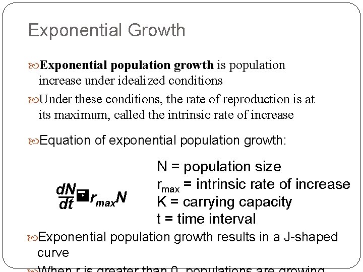 Exponential Growth Exponential population growth is population increase under idealized conditions Under these conditions,