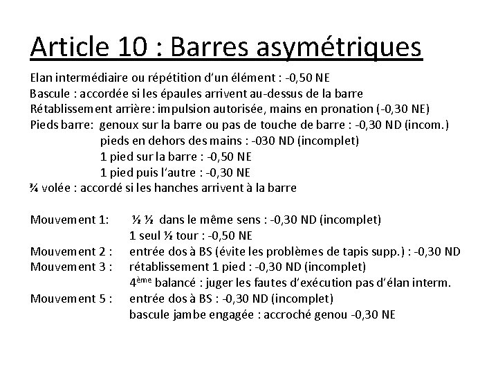 Article 10 : Barres asymétriques Elan intermédiaire ou répétition d’un élément : -0, 50