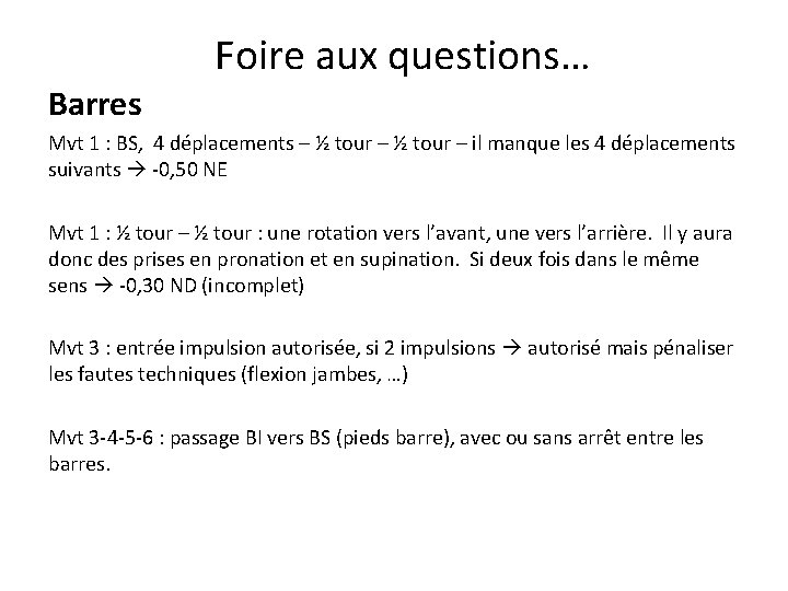 Foire aux questions… Barres Mvt 1 : BS, 4 déplacements – ½ tour –