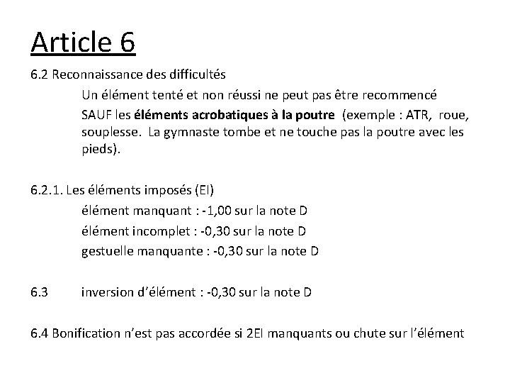 Article 6 6. 2 Reconnaissance des difficultés Un élément tenté et non réussi ne