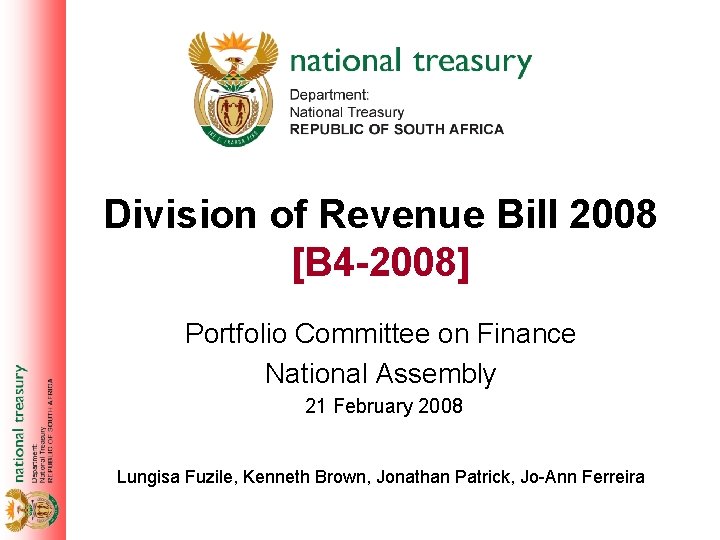 Division of Revenue Bill 2008 [B 4 -2008] Portfolio Committee on Finance National Assembly