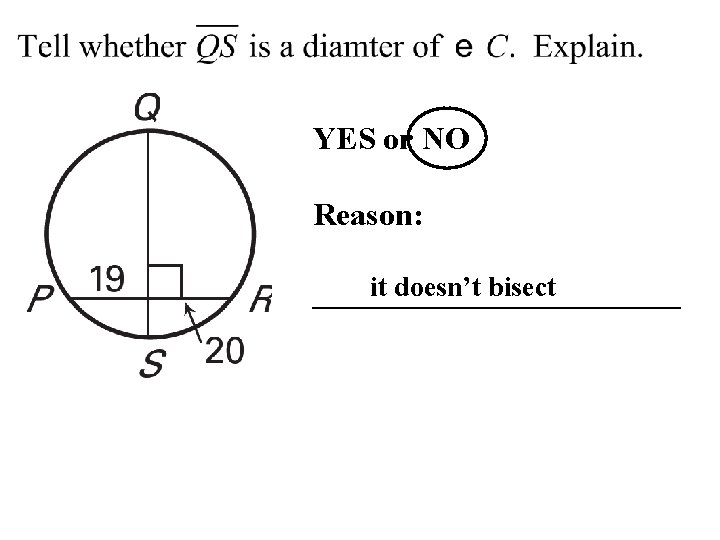 YES or NO Reason: it doesn’t bisect ____________ 