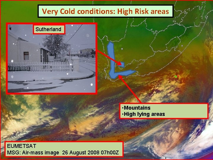 Very Cold conditions: Highconditions Risk areas Temperature: Very Cold Maximum Sutherland Temperature below 10