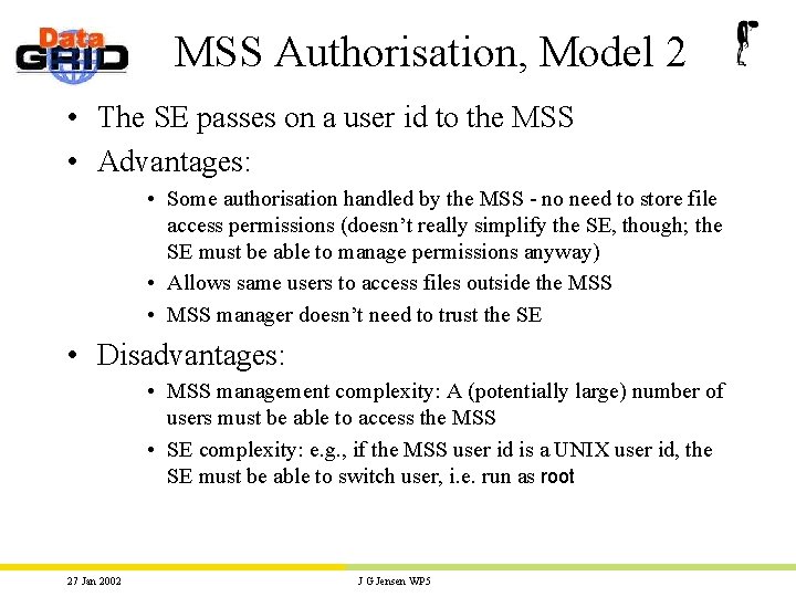 MSS Authorisation, Model 2 • The SE passes on a user id to the