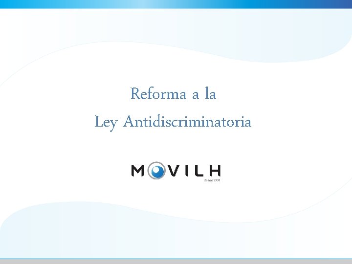 Reforma a la Ley Antidiscriminatoria 