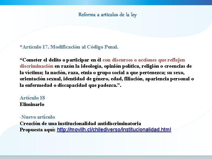 Reforma a artículos de la ley *Artículo 17. Modificación al Código Penal. “Cometer el