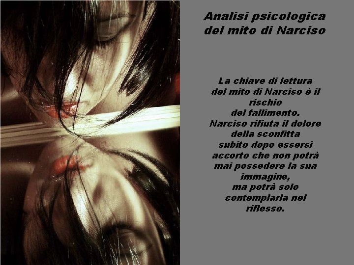 Analisi psicologica del mito di Narciso La chiave di lettura del mito di Narciso Analisi psicologica del mito di Narciso La chiave di lettura del mito di Narciso