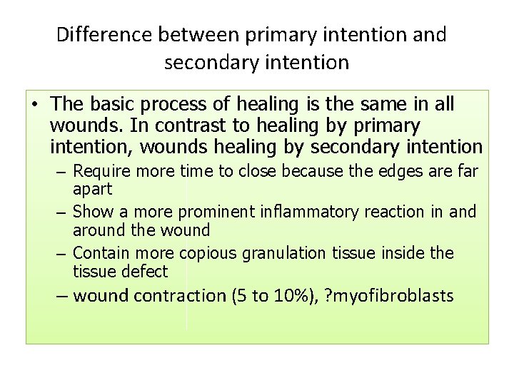 Difference between primary intention and secondary intention • The basic process of healing is