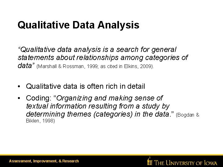Qualitative Data Analysis “Qualitative data analysis is a search for general statements about relationships