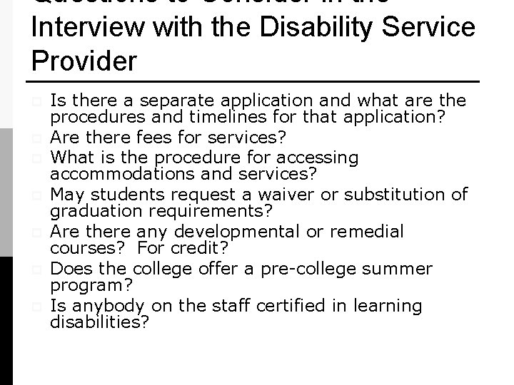 Questions to Consider in the Interview with the Disability Service Provider p p p