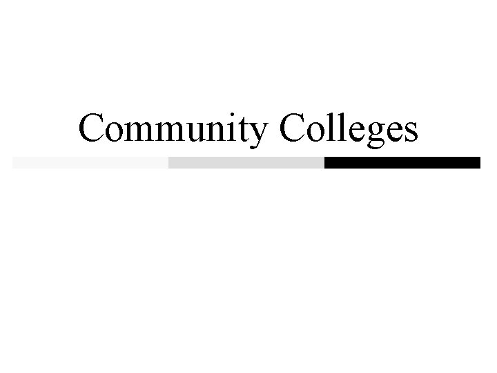 Community Colleges 