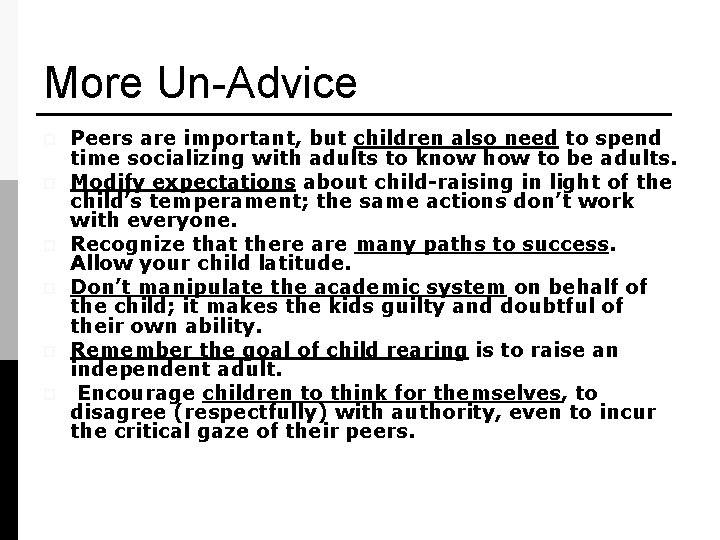 More Un-Advice p p p Peers are important, but children also need to spend