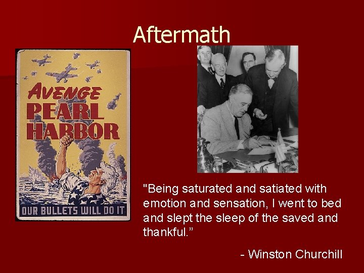 Aftermath "Being saturated and satiated with emotion and sensation, I went to bed and
