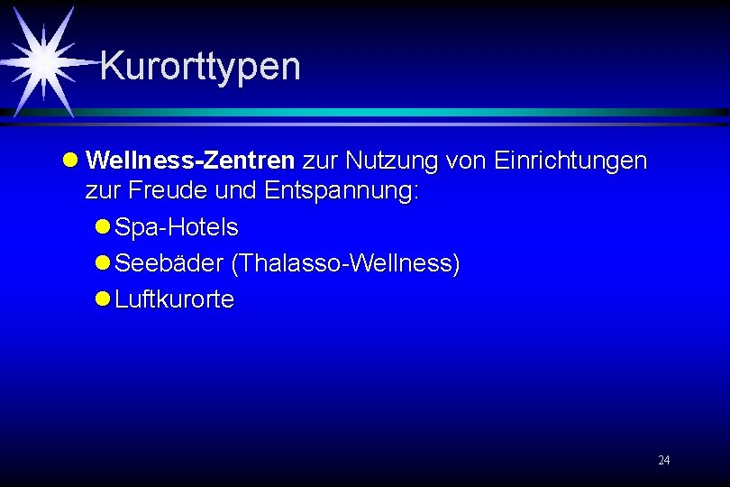 Kurorttypen l Wellness-Zentren zur Nutzung von Einrichtungen zur Freude und Entspannung: l Spa-Hotels l Kurorttypen l Wellness-Zentren zur Nutzung von Einrichtungen zur Freude und Entspannung: l Spa-Hotels l