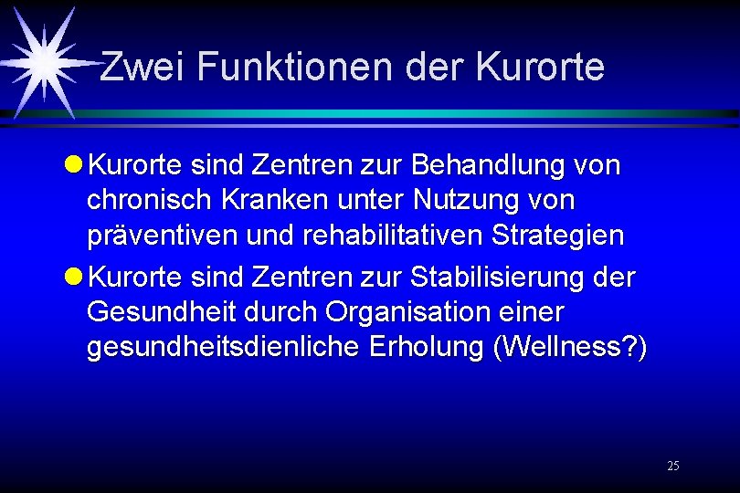Zwei Funktionen der Kurorte l Kurorte sind Zentren zur Behandlung von chronisch Kranken unter Zwei Funktionen der Kurorte l Kurorte sind Zentren zur Behandlung von chronisch Kranken unter