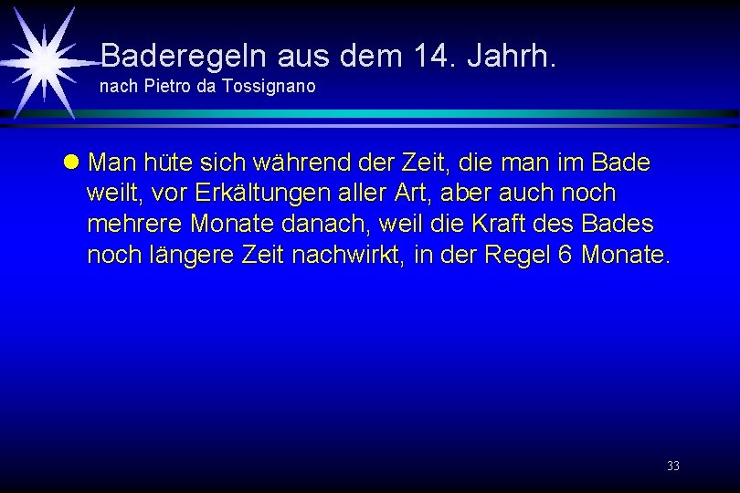 Baderegeln aus dem 14. Jahrh. nach Pietro da Tossignano l Man hüte sich während Baderegeln aus dem 14. Jahrh. nach Pietro da Tossignano l Man hüte sich während