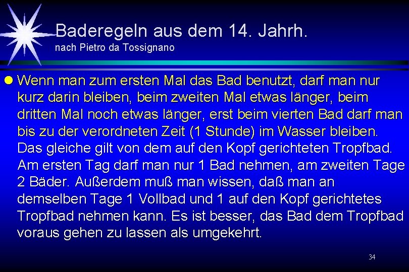 Baderegeln aus dem 14. Jahrh. nach Pietro da Tossignano l Wenn man zum ersten Baderegeln aus dem 14. Jahrh. nach Pietro da Tossignano l Wenn man zum ersten