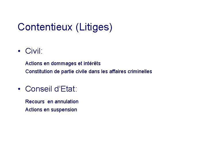 Contentieux (Litiges) • Civil: Actions en dommages et intérêts Constitution de partie civile dans