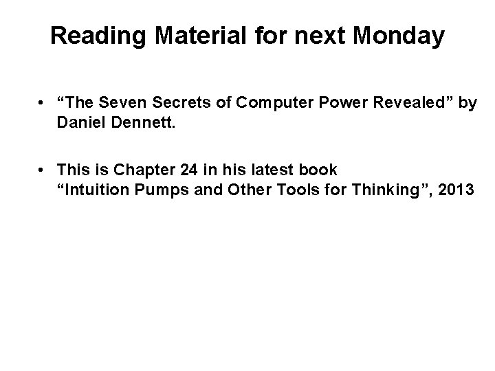 Reading Material for next Monday • “The Seven Secrets of Computer Power Revealed” by