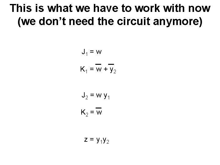 This is what we have to work with now (we don’t need the circuit