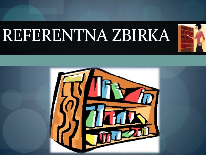 REFERENTNA ZBIRKA 