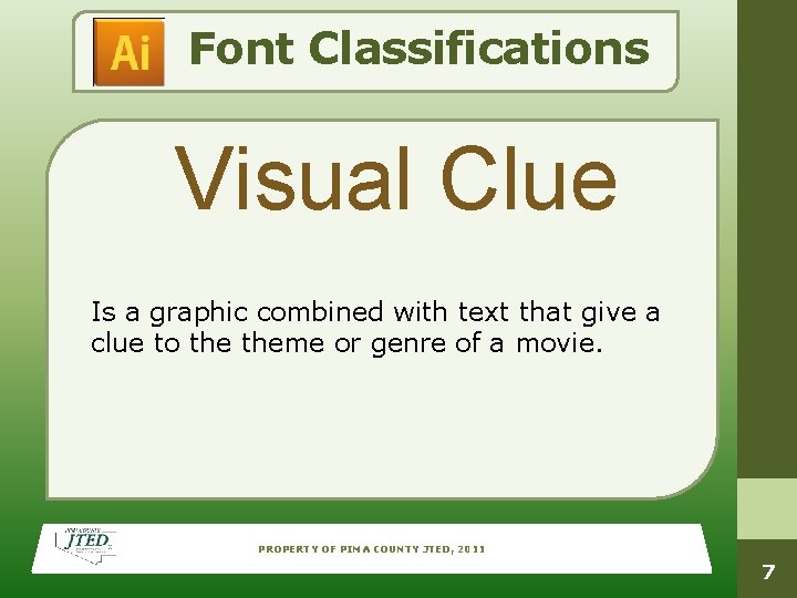Font Classifications Visual Clue Is a graphic combined with text that give a clue