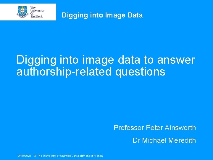 Digging into Image Data Digging into image data to answer authorship-related questions Professor Peter
