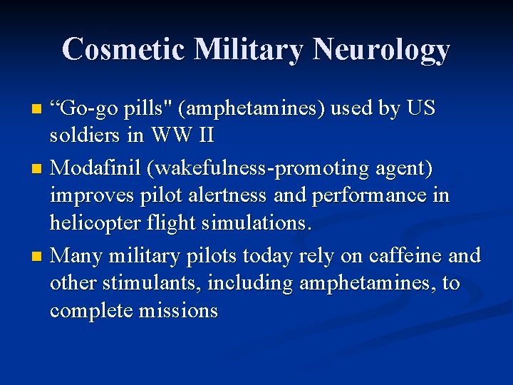 Cosmetic Military Neurology “Go-go pills" (amphetamines) used by US soldiers in WW II n