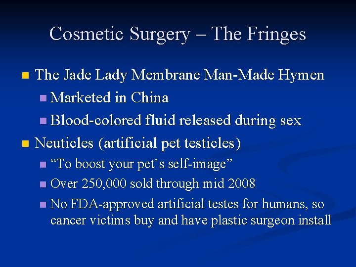 Cosmetic Surgery – The Fringes The Jade Lady Membrane Man-Made Hymen n Marketed in