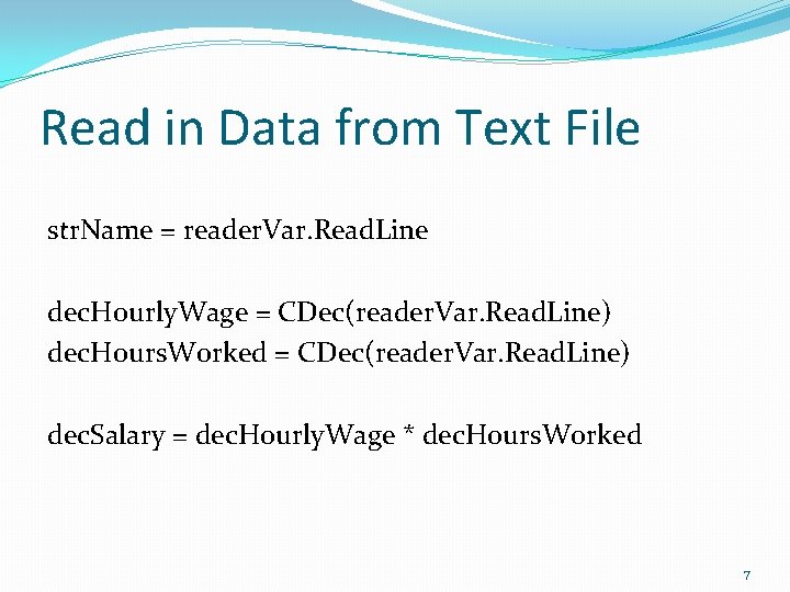 Read in Data from Text File str. Name = reader. Var. Read. Line dec.