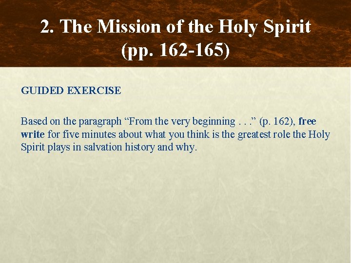 2. The Mission of the Holy Spirit (pp. 162 -165) GUIDED EXERCISE Based on