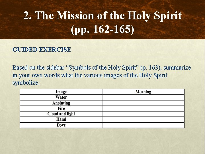 2. The Mission of the Holy Spirit (pp. 162 -165) GUIDED EXERCISE Based on