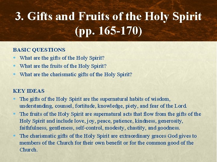 3. Gifts and Fruits of the Holy Spirit (pp. 165 -170) BASIC QUESTIONS What