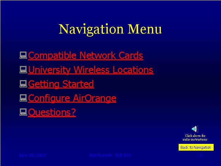 Navigation Menu : Compatible Network Cards : University Wireless Locations : Getting Started :