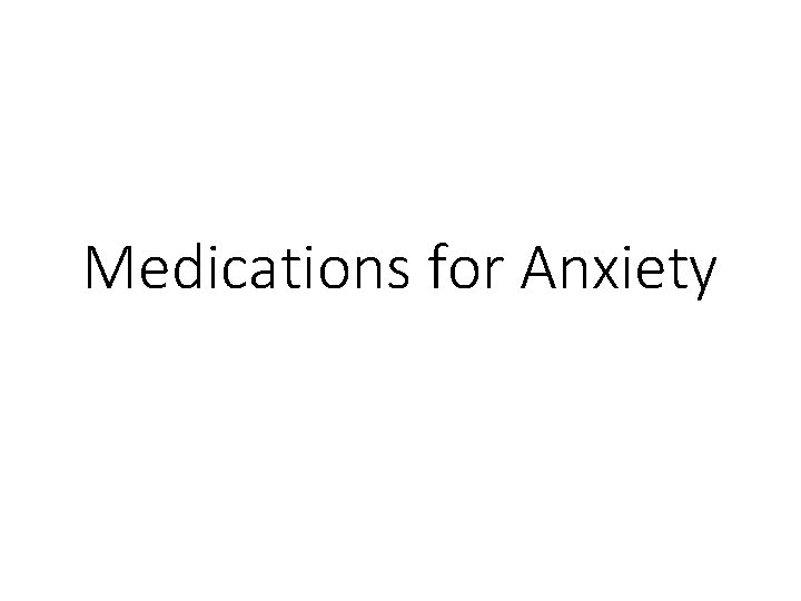 Medications for Anxiety 