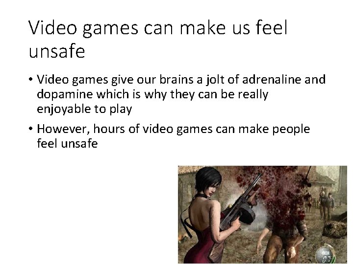Video games can make us feel unsafe • Video games give our brains a